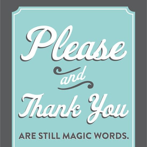 Old fashioned sign of Please and Thank you